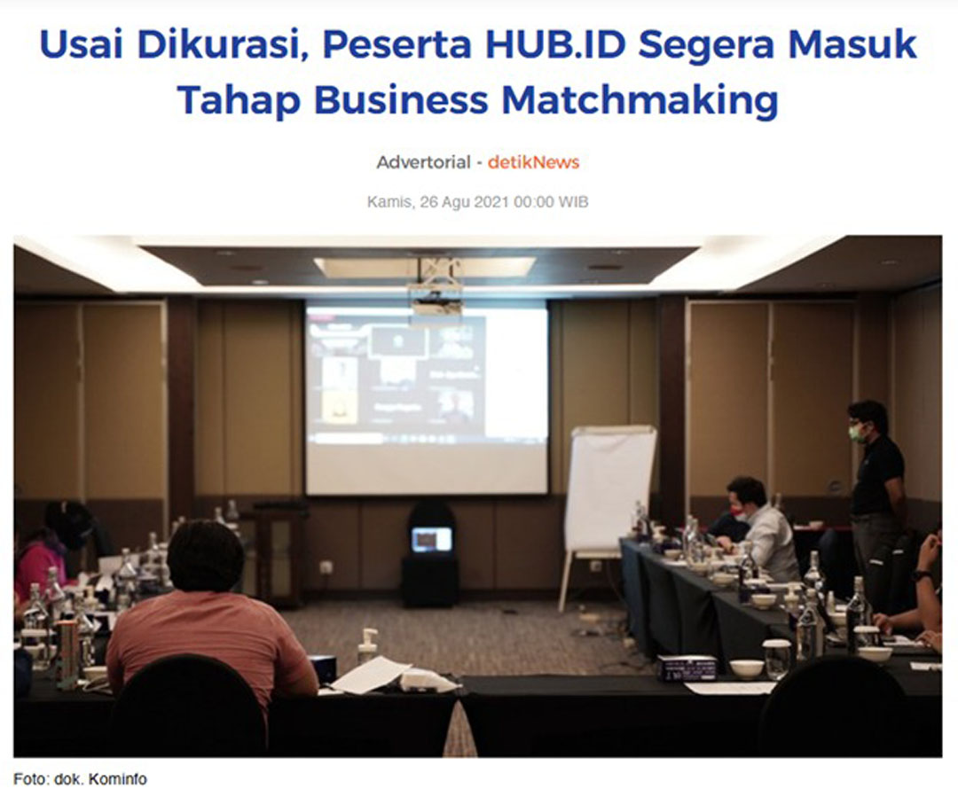 Usai Dikurasi, Peserta HUB.ID Segera Masuk Tahap Business Matchmaking
